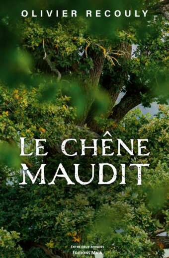 Olivier RECOULY - Le chêne maudit