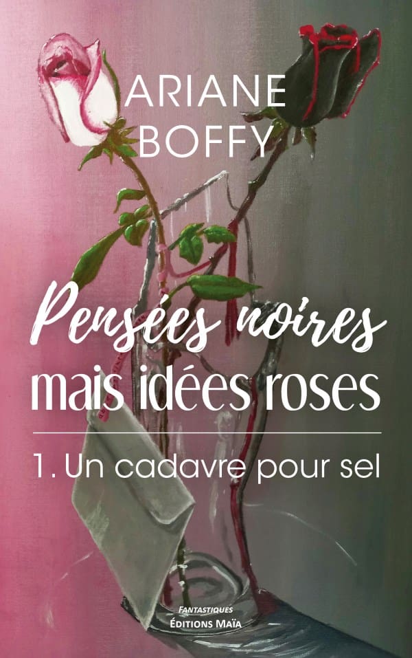 Ariane Boffy PENSEES NOIRES MAIS IDEES ROSES