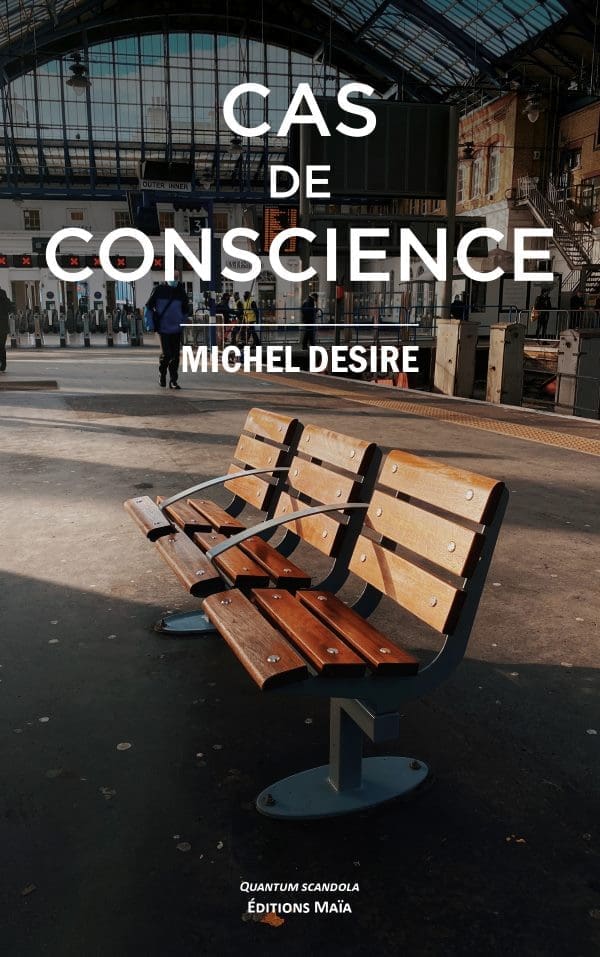 DESIRE MICHEL - CAS DE CONSCIENCE