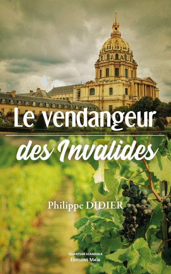 DIDIER PHILIPPE - LE VENDANGEUR DES INVALIDES