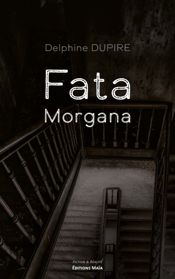 Delphine DUPIRE - Fata Morgana