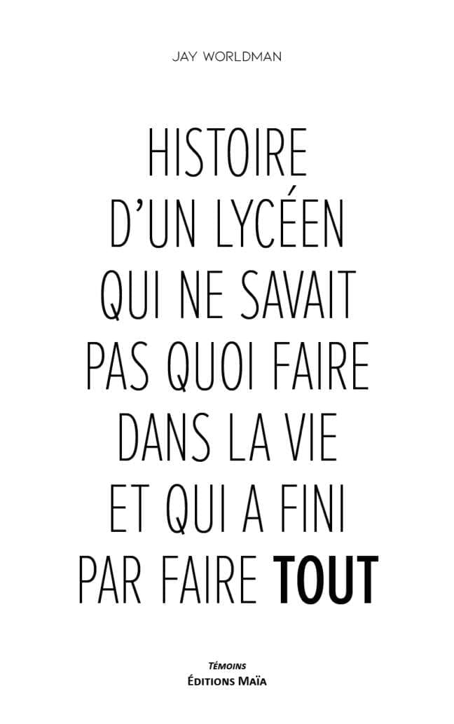 Histoire d'un lyceen qui ne savait Jay Worldman