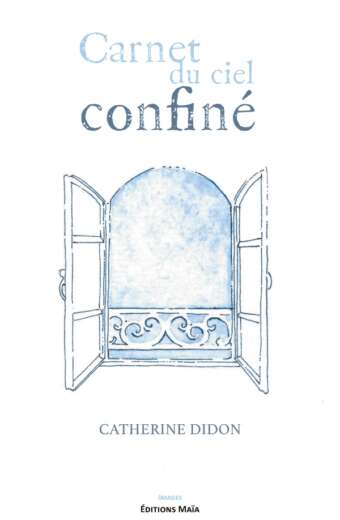 Catherine DIDON - Carnet du ciel confiné