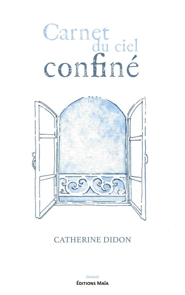 Catherine DIDON - Carnet du ciel confiné