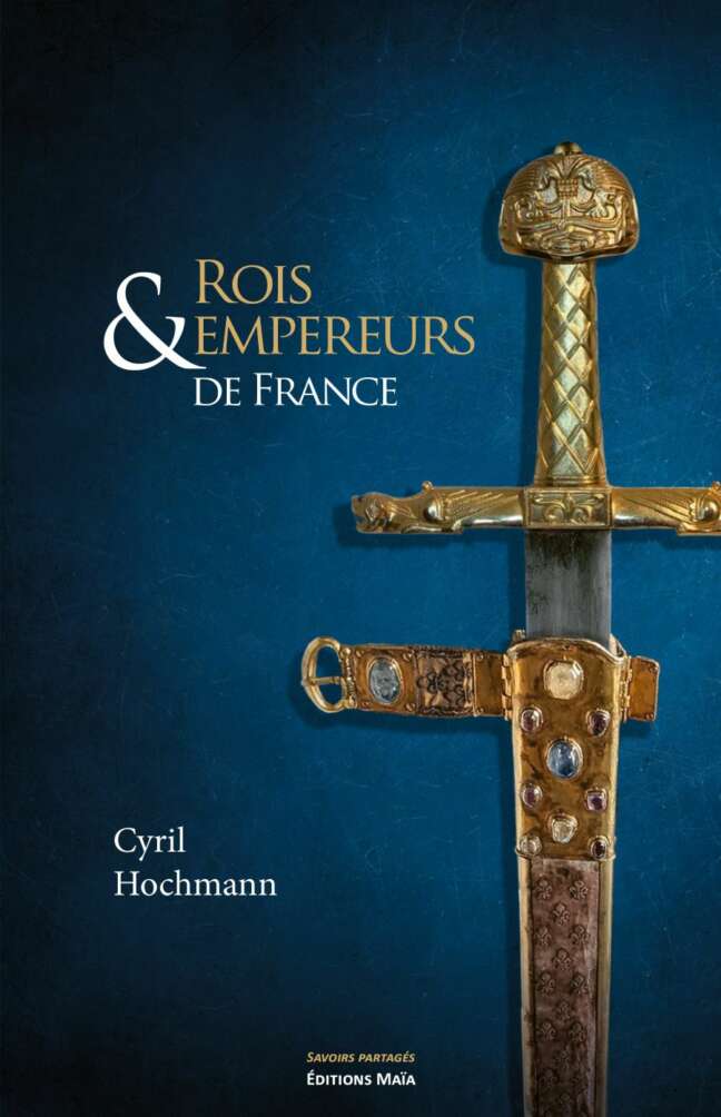 Cyril Hochmann - Rois & empereurs de France