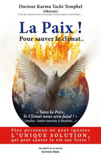 Docteur Karma Tachi Temphel - La paix ! Pour sauver le climat...