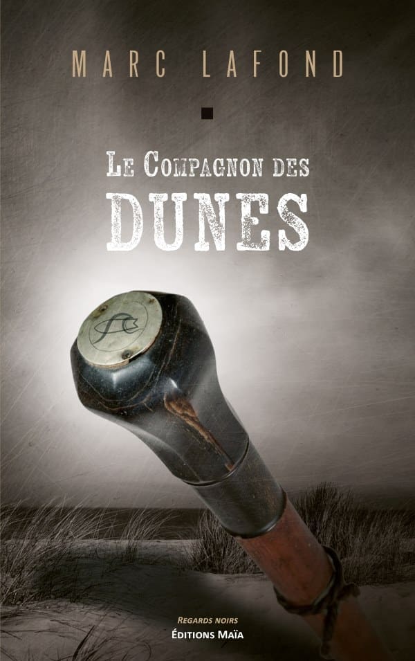 Marc LAFOND - Le Compagnon des dunes