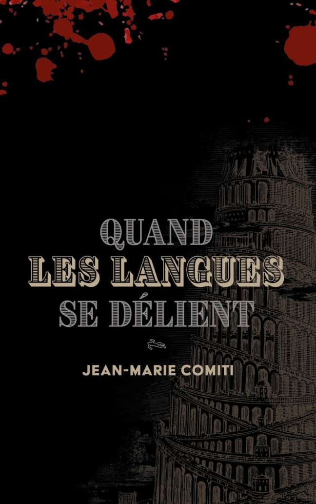 Quand les langues se delient Jean-Marie Comiti