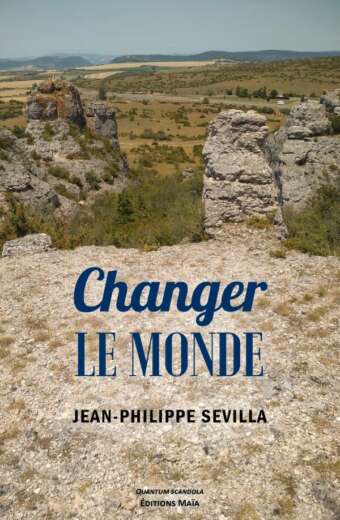 SEVILLA JEAN PHILIPPE - CHANGER LE MONDE