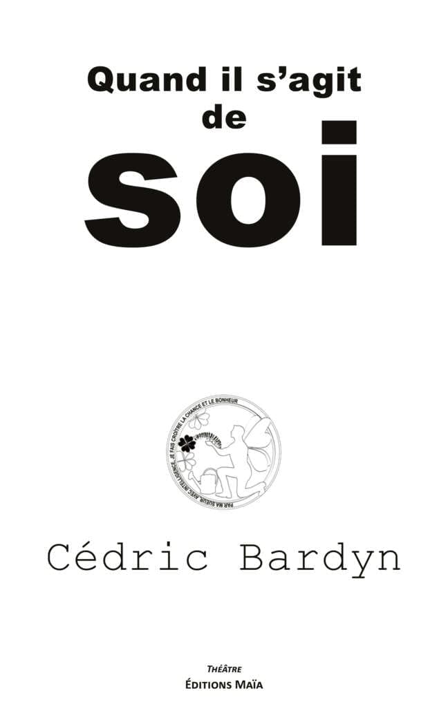 Cédric Bardyn - Quand il s’agit de soi