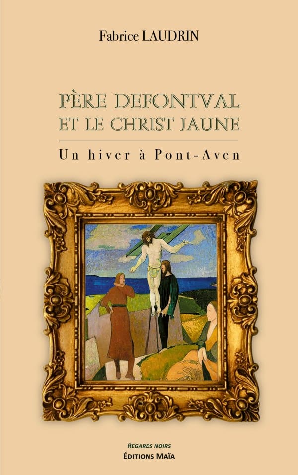 Fabrice LAUDRIN - Père Defontval et le Christ jaune