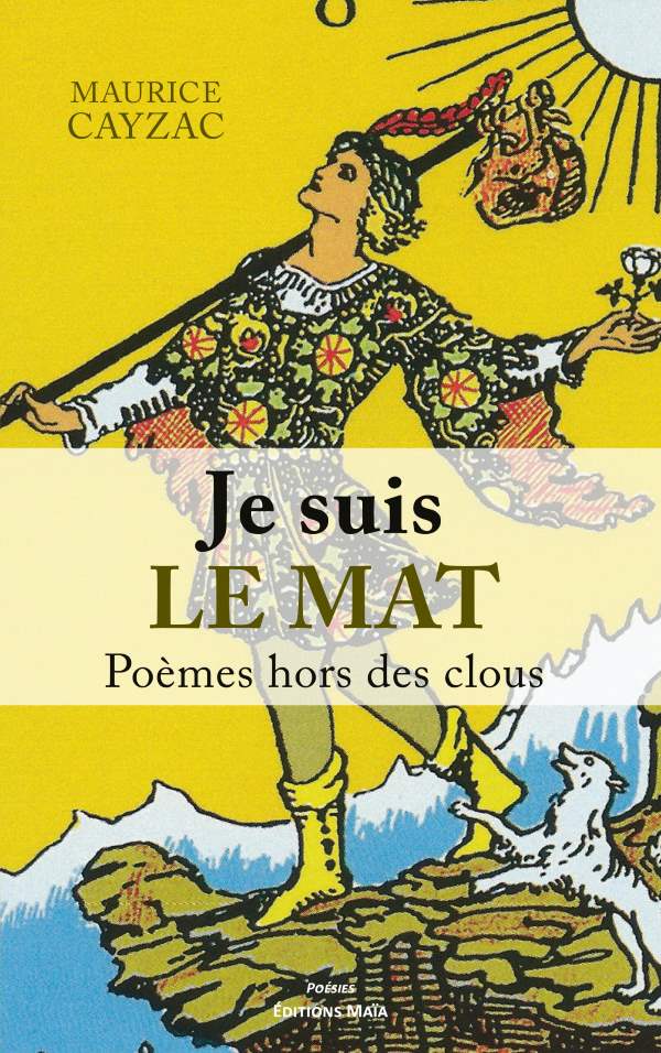 Maurice Cayzac - Je suis le Mat