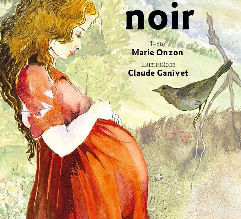 Anna et le merle noir Marie Onzon Claude Ganivet
