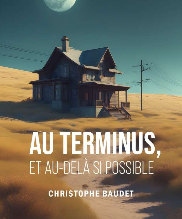 BAUDET CHRISTOPHE - AU TERMINUS ET AU DELA