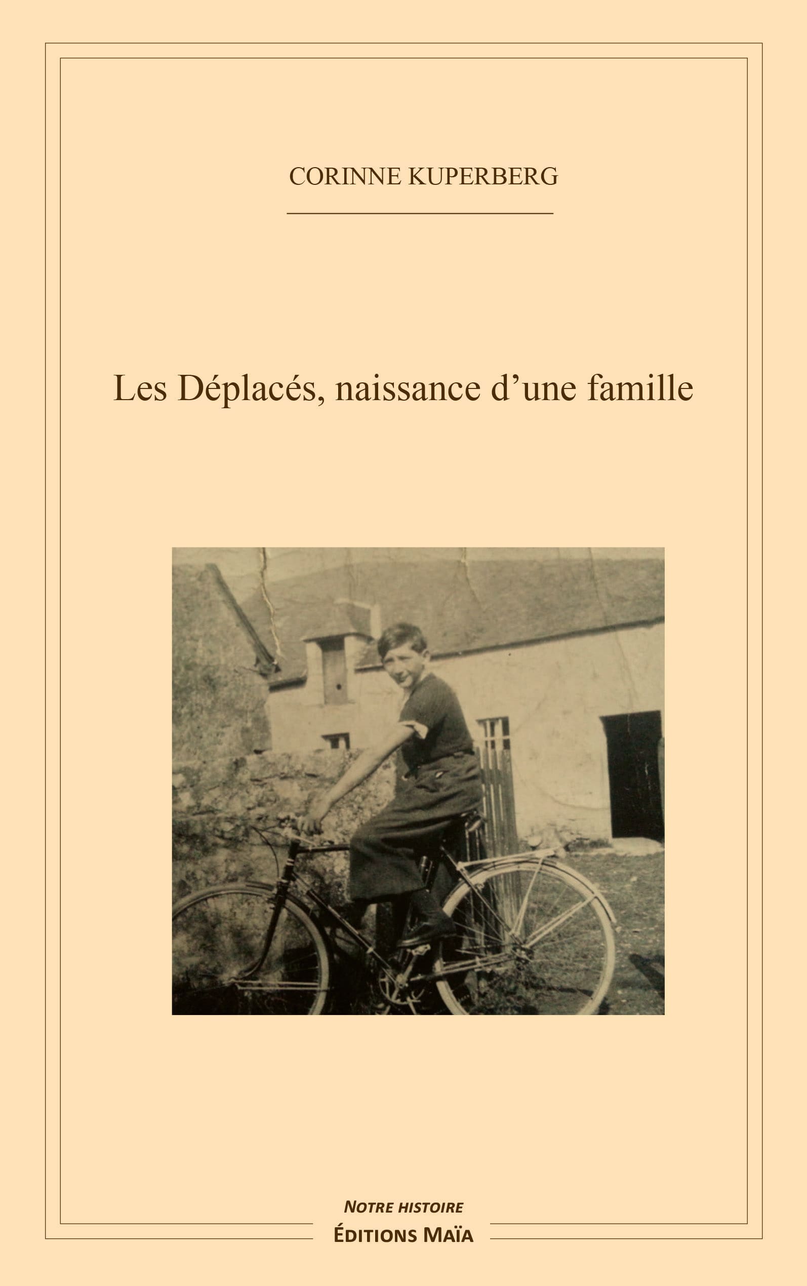 Corinne KUPERBERG - Les déplacés, naissance d’une famille