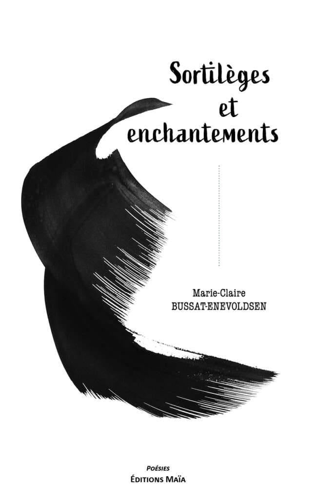Sortileges et enchantements Marie-Claire Bussat-Enevoldsen