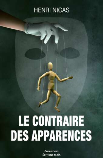 Henri NICAS - LE CONTRAIRE DES APPARENCES