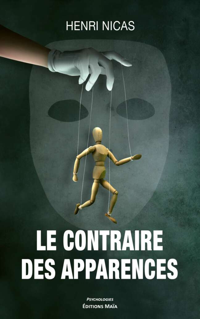 Henri NICAS - LE CONTRAIRE DES APPARENCES