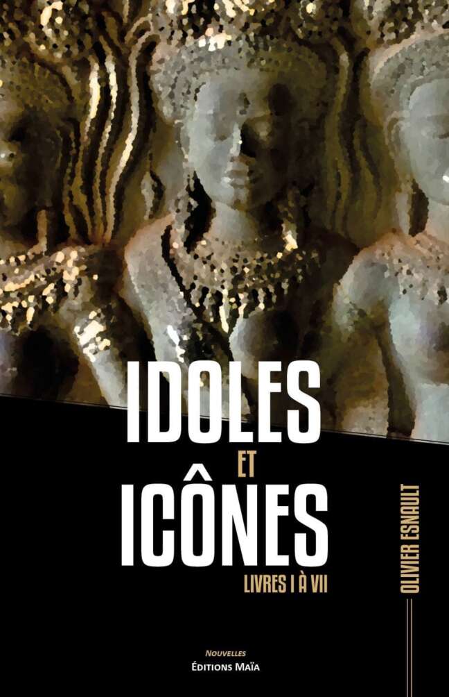 Idoles et icones livres I a VII Olivier Esnault