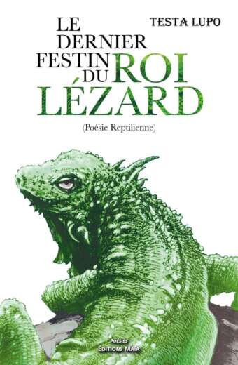 Le dernier festin du roi lezard Testa Lupo