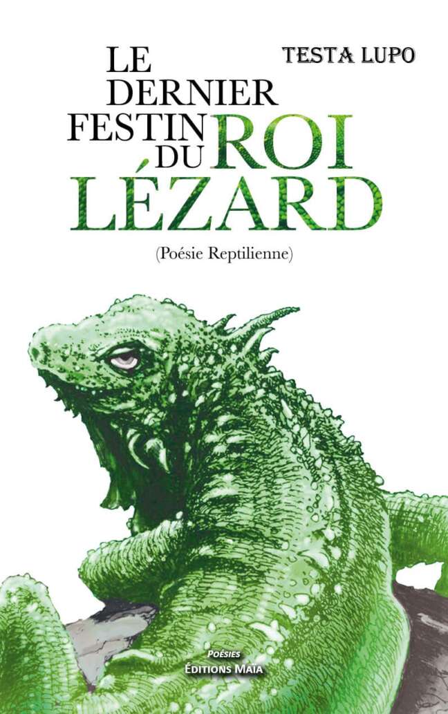Le dernier festin du roi lezard Testa Lupo
