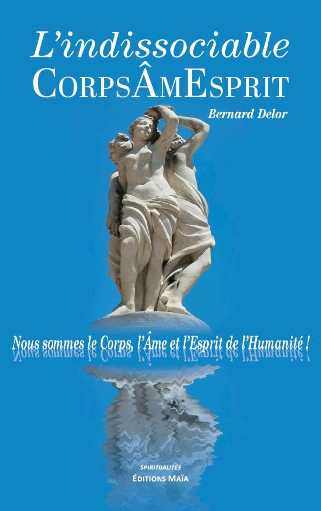 L'indissociable CorpsAmEsprit_Bernard Delor