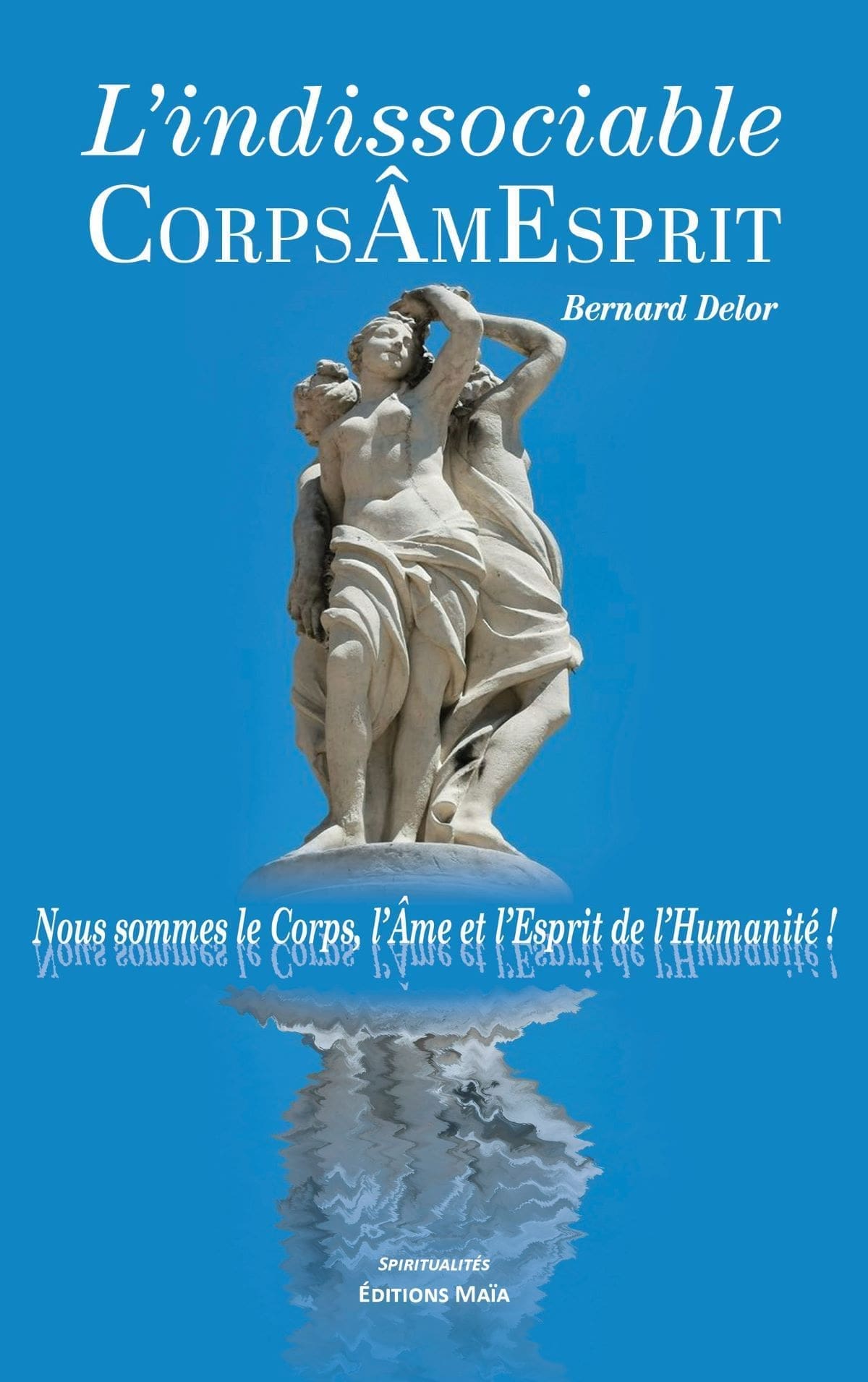 L'indissociable CorpsAmEsprit_Bernard Delor