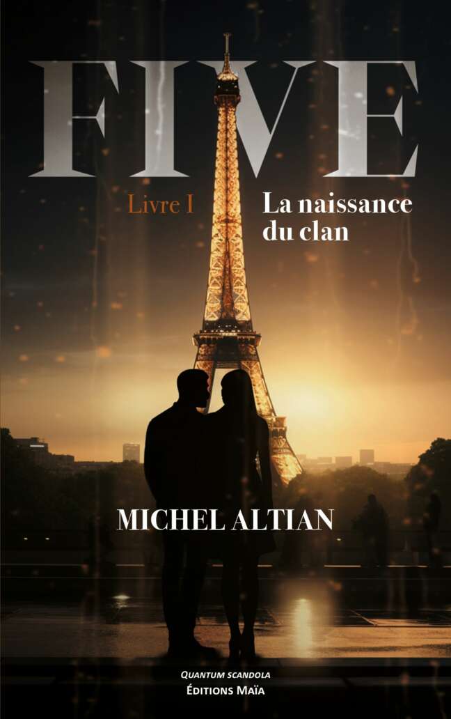 Michel Altian - FIVE - Livre I - La naissance du clan