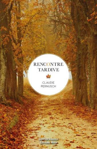Rencontre tardive Claudie Pernusch
