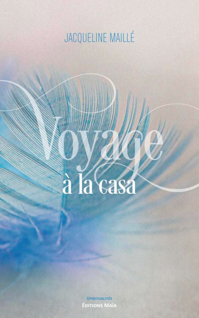 Jacqueline MAILLE - Voyage à la casa