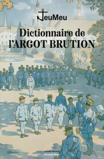 Joseph de Miribel - Dictionnaire de l’argot brution
