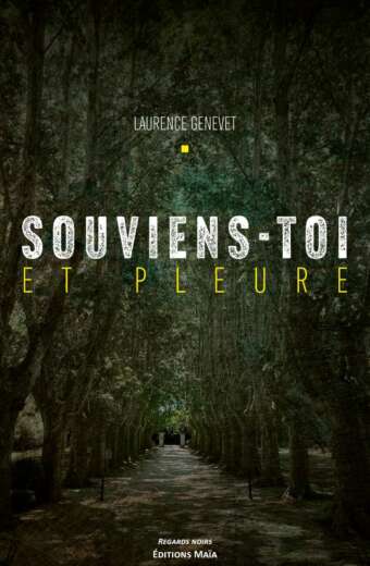 Laurence GENEVET - Souviens-toi et pleure