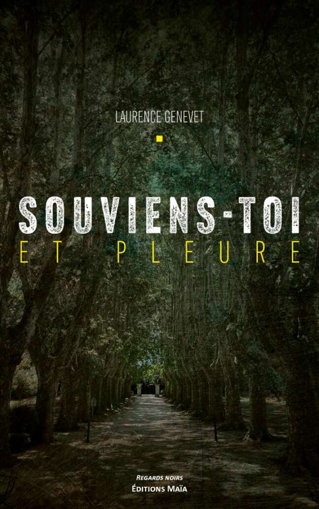 Laurence GENEVET - Souviens-toi et pleure
