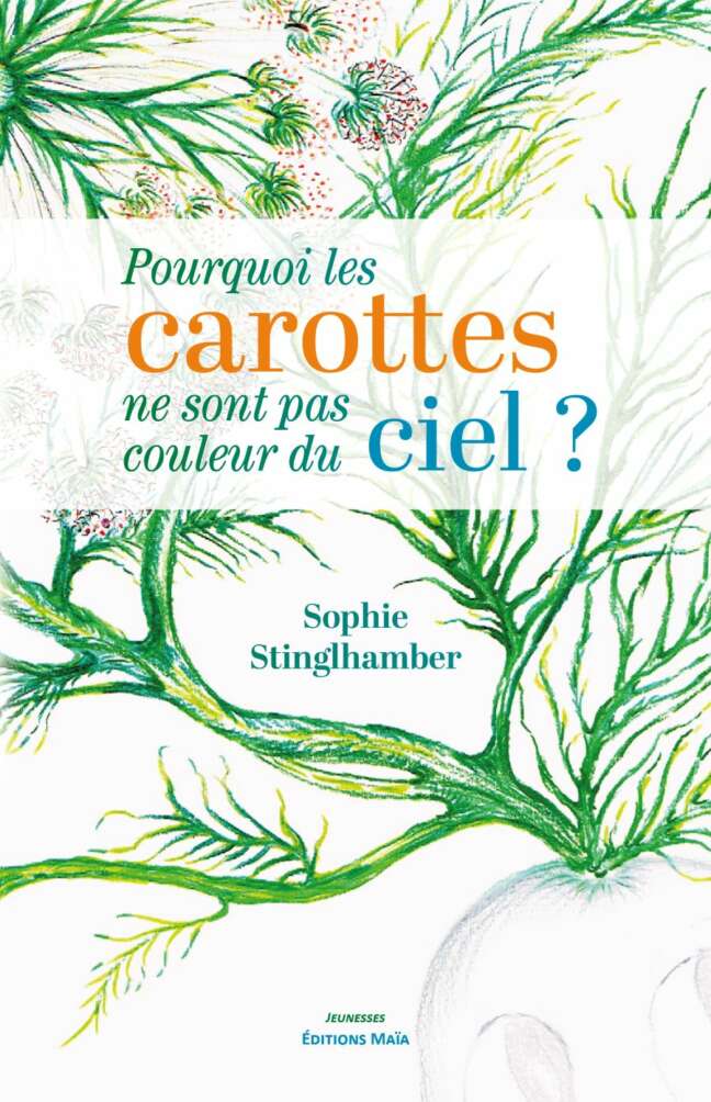 Pourquoi les carottes Sophie Stinglhamber