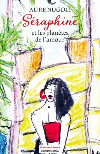 Aure Nugoli - Séraphine et les planètes de l’amour