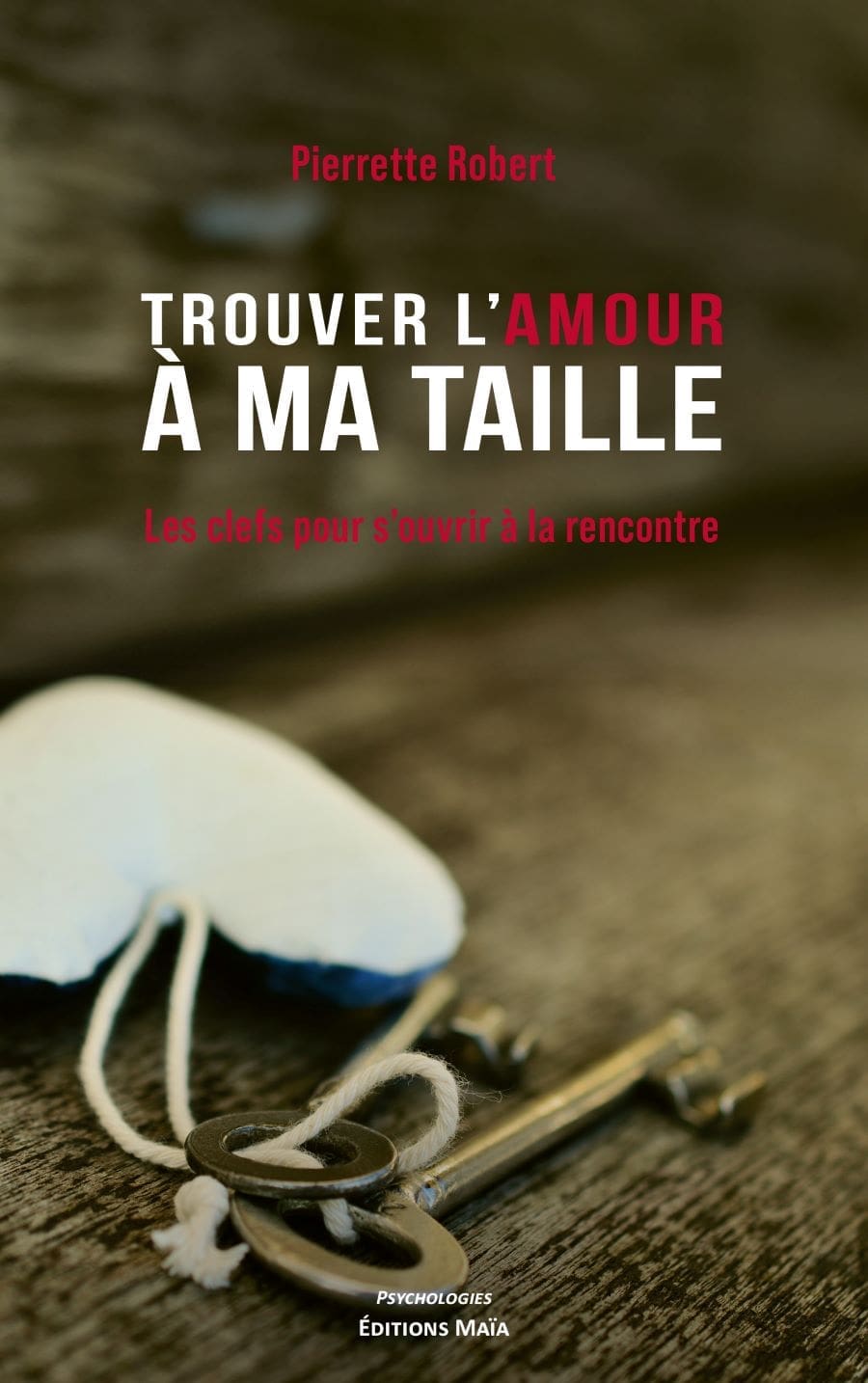 Pierrette ROBERT - Trouver l'amour à ma taille