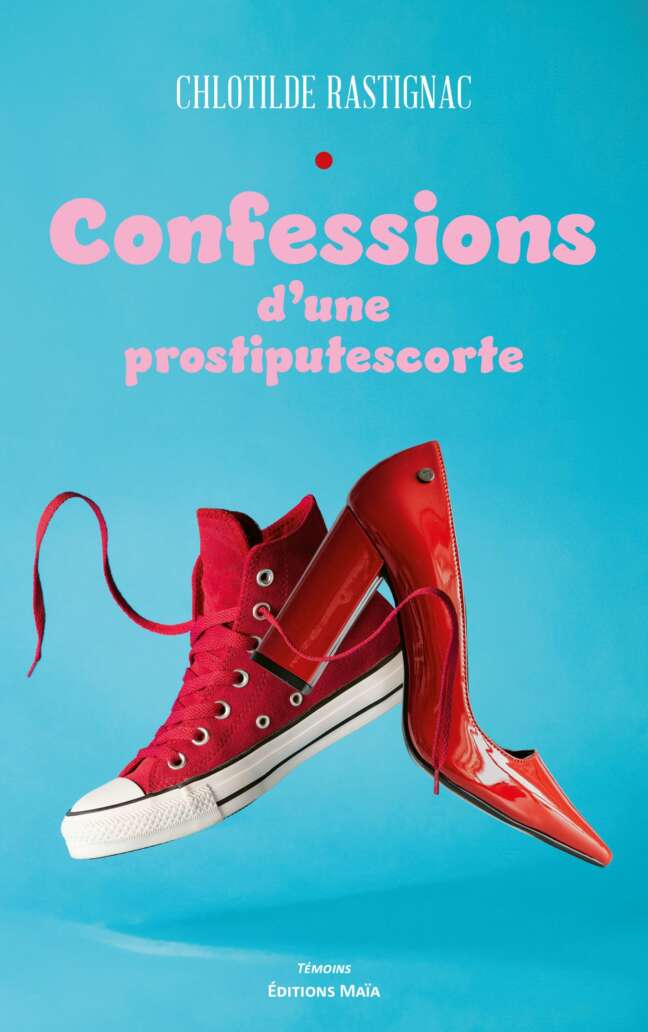 Chlotilde RASTIGNAC - Confessions d’une prostiputescorte