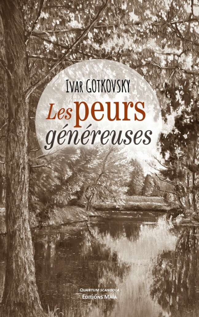 Les peurs genereuses_Gotkovsky
