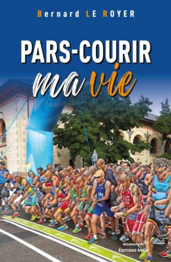 Pars-courir ma vie_LE ROYER