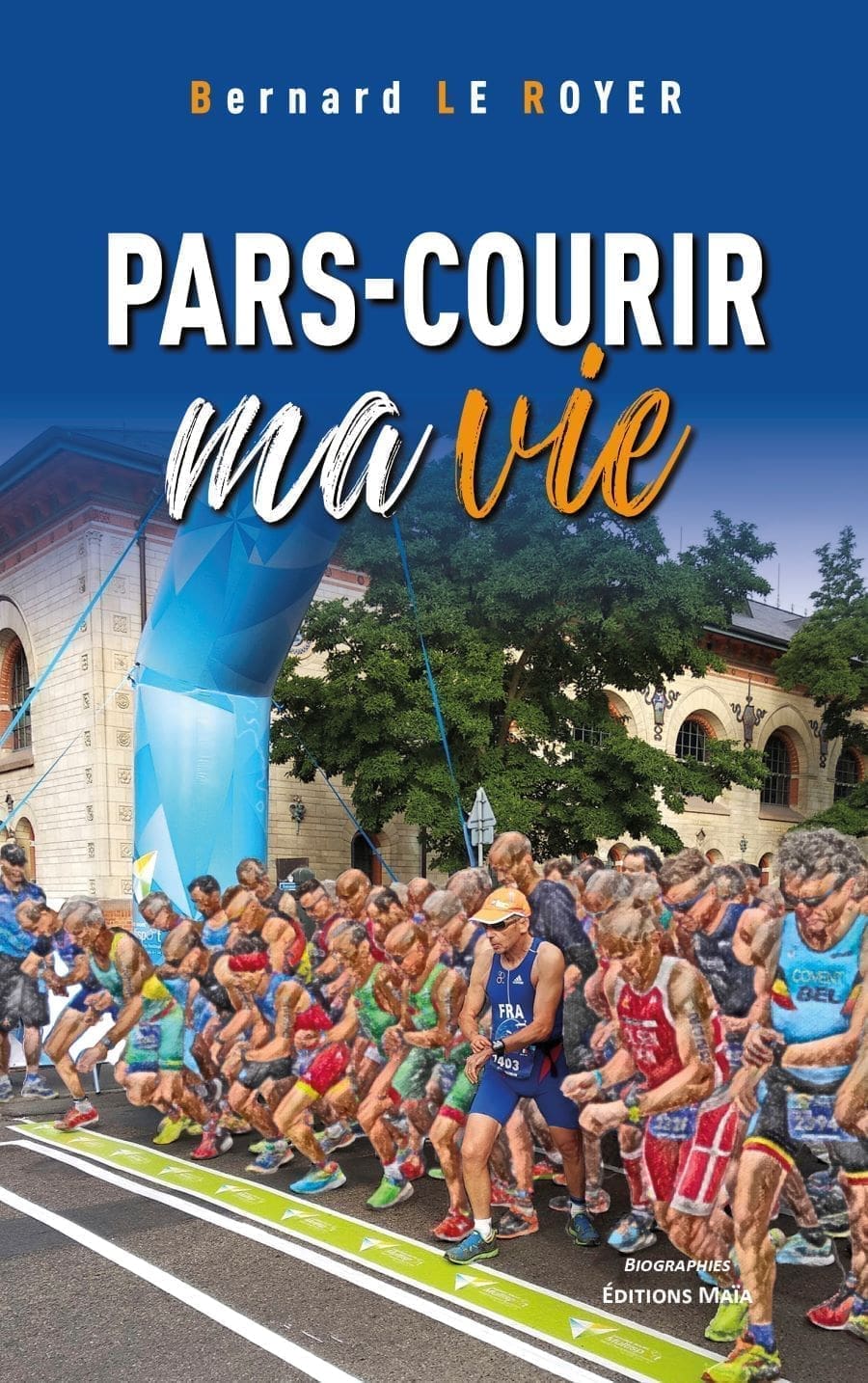 Pars-courir ma vie_LE ROYER