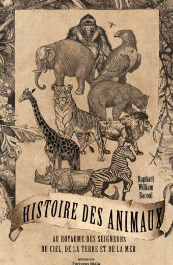 Histoire des animaux Raphael William Bacoul