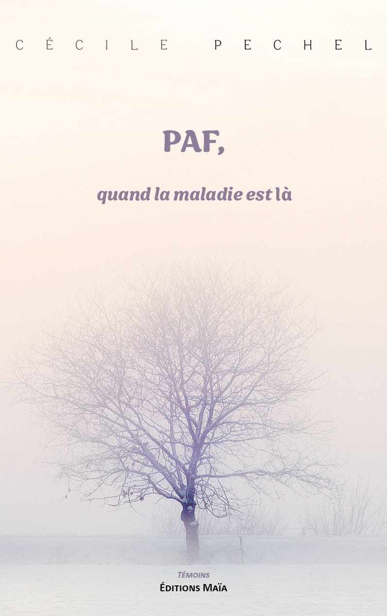 PAF, quand la maladie est la Cecile Pechel