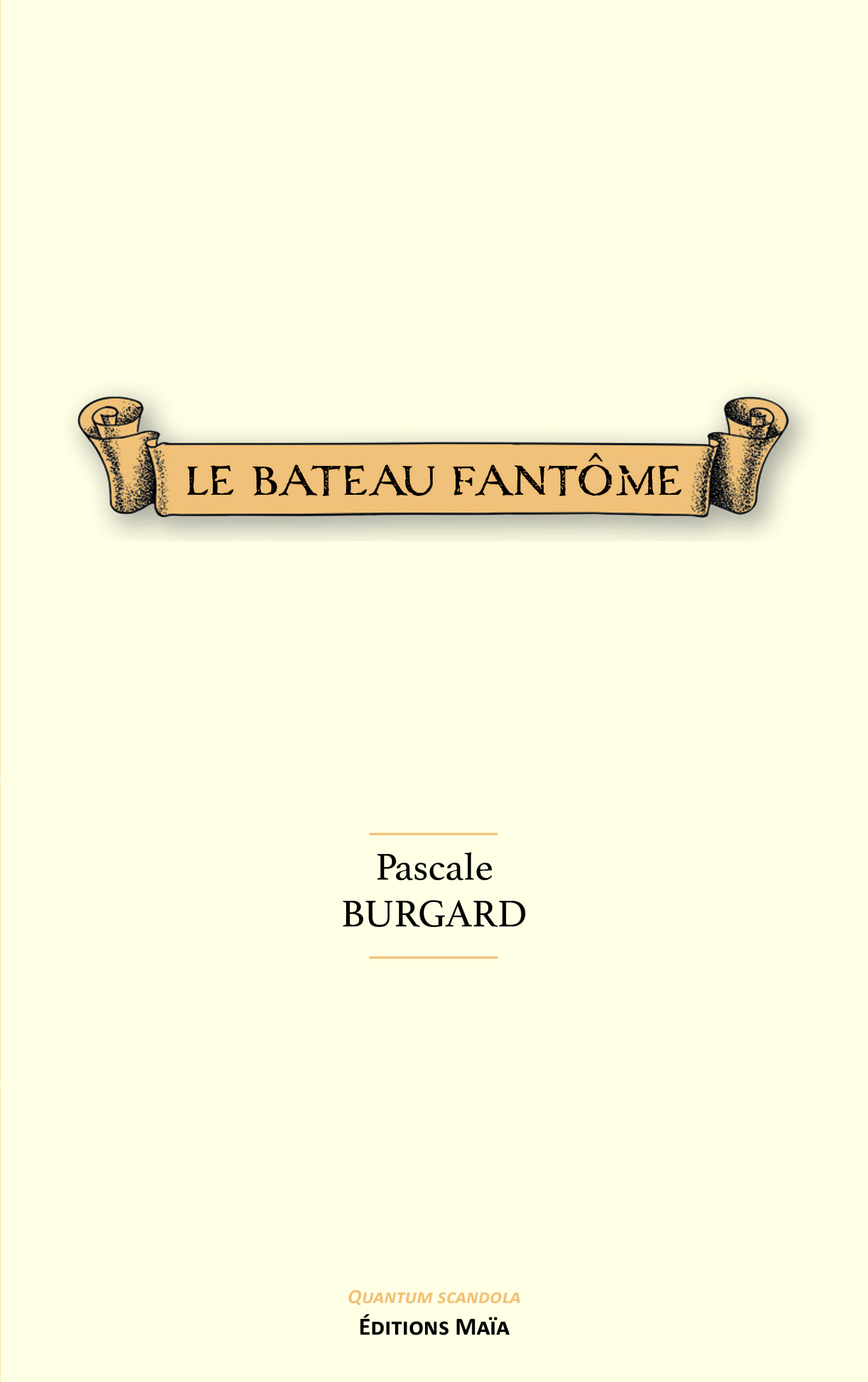 Le Bateau fantôme - Pascale Burgard
