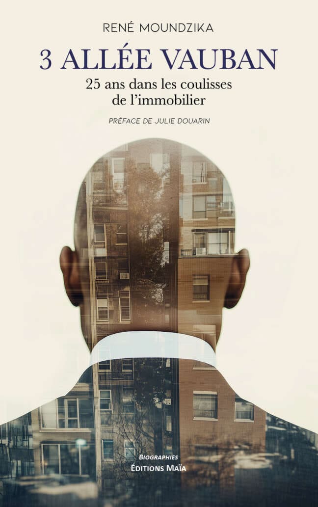 3 allée Vauban – 25 ans dans les coulisses de l’immobilier - René Moundzika