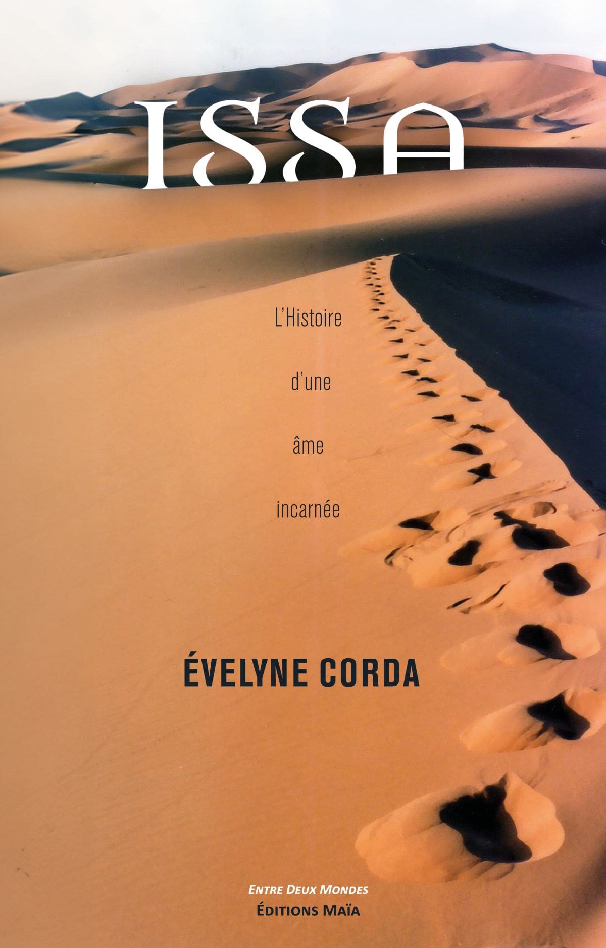Issa - L’Histoire d’une âme incarnée - Évelyne Corda