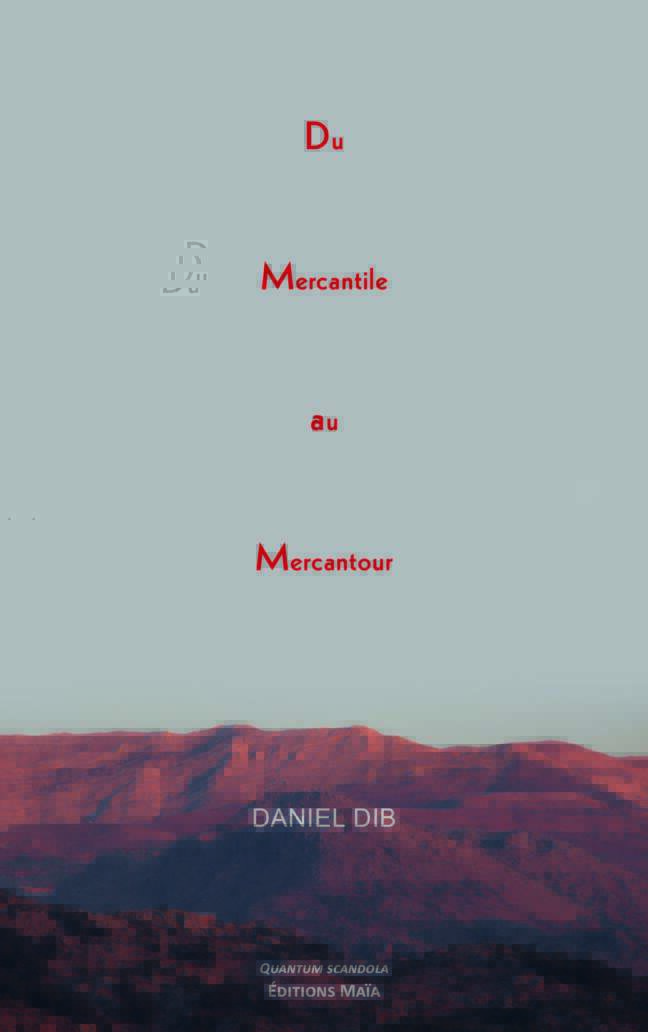 Du Mercantile au Mercantour - Dib Daniel