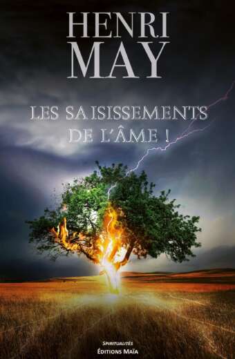Henri May - Les Saisissements de l'âme !