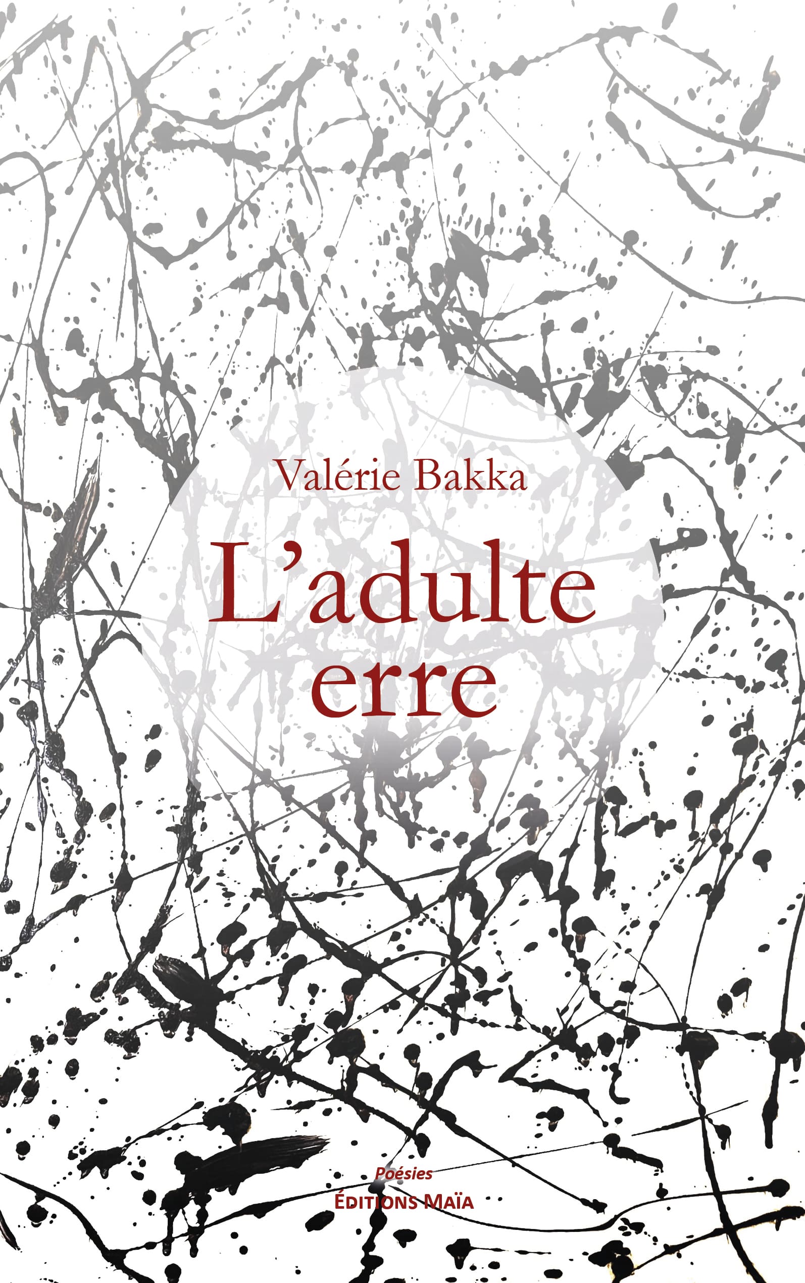 Valérie Bakka - L'adulte erre