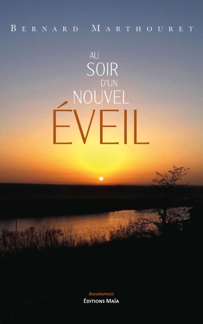 Bernard Marthouret, Au soir d'un nouvel éveil