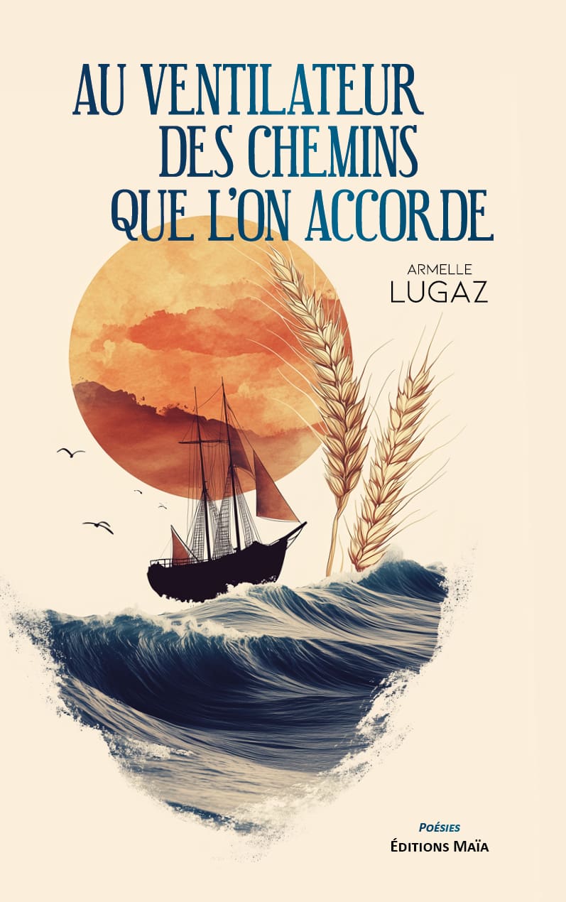Armelle Lugaz, Au ventilateur des chemins que l'on accorde